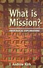 What Is Mission Some Theological Explorations