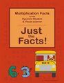 Multiplication Facts for the Dyslexic Student  Visual Learner  Just the Facts