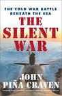 The Silent War: The Cold War Battle Beneath the Sea