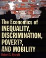 The Economics of Inequality Discrimination Poverty and Mobility