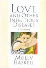 Love and Other Infectious Diseases A Memoir
