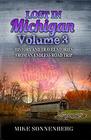 Lost In Michigan Volume 3 History and Travel Stories From An Endless Road Trip