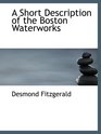 A Short Description of the Boston Waterworks