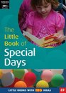The Little Book of Special Days Little Books with Big Ideas