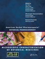 American Herbal Pharmacopoeia: Botanical Pharmacognosy -- Microscopic Characterization of Botanical Medicines