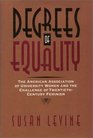 Degrees of Equality The American Association of University Women and the Challenge of TwentiethCentury Feminism