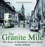 Granite Mile The Story of Aberdeen's Union Street