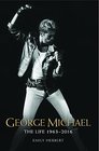 George Michael The Life 19632016