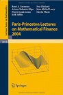 ParisPrinceton Lectures on Mathematical Finance 2004