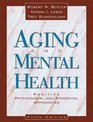 Aging and Mental Health Positive Psychosocial and Biomedical Approaches