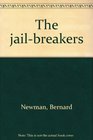 The jailbreakers