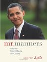 Mr Manners Lessons from Obama on Civility