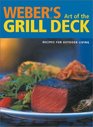Weber's Art of the Grill Deck Recipes for Outdoor Living