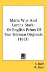 Maria Wuz And Lorenz Stark Or English Prints Of Two German Originals