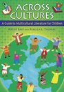 Across Cultures A Guide to Multicultural Literature for Children