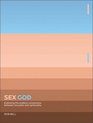 Sex God: Exploring the Endless Connections Between Sexuality And Spirituality