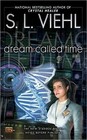Dream Called Time (Stardoc, Bk 10)