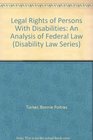 Legal Rights of Persons With Disabilities An Analysis of Federal Law