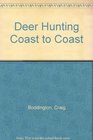 Deer Hunting Coast to Coast