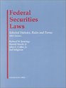 Federal Securities Laws Selected Statutes Rules and Forms 2002