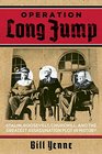Operation Long Jump Stalin Roosevelt Churchill and the Greatest Assassination Plot in History