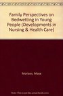 Family Perspectives on Bed Wetting in Young People