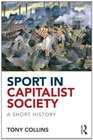 Sport in Capitalist Society A Short History