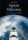 Space Odyssey The First Forty Years of Space Exploration