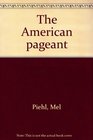The American pageant