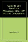 Guide to SQL Database Management for IBM PCs and Compatibles
