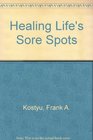 Healing Life's Sore Spots