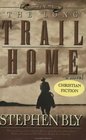 The Long Trail Home A Novel