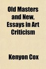 Old Masters and New Essays in Art Criticism
