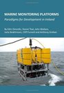 Marine Monitoring Platforms Paradigms for Development in Ireland