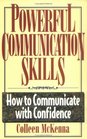 Powerful Communication Skills How to Communicate With Confidence