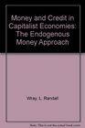 Money and Credit in Capitalist Economies The Endogenous Money Approach