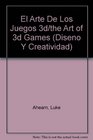 El Arte De Los Juegos 3d/the Art of 3d Games