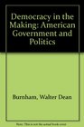Democracy in the making American government and politics