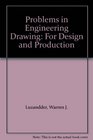 Problems in Engineering Drawing For Design and Production