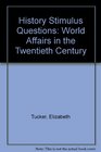 History Stimulus Questions World Affairs in the Twentieth Century