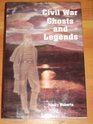 Civil War Ghosts  Legends
