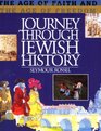 Journey Through Jewish History The Age of Faith and the Age of Freedom