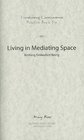 Living in Mediating Space