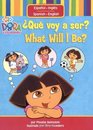 Qu voy a ser / What Will I Be