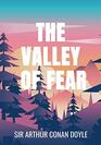 The Valley of Fear  Sir Arthur Conan Doyle Classic Edition