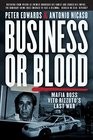 Business or Blood Mafia Boss Vito Rizzuto's Last War