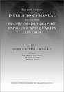 Fuch's Radiographic Exposure and Quality Control Instructor's Manual