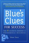 Blue's Clues for Success The 8 Secrets Behind a Phenomenal Business