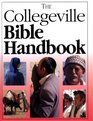 The Collegeville Bible Handbook Condensed Version of the Collegeville Bible Commentary