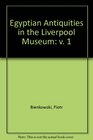 Egyptian Antiquities in the Liverpool Museum Vol 1